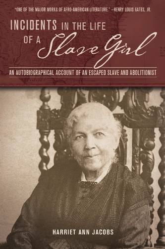 Incidents in the life of a slave girl Harriet Jacobs