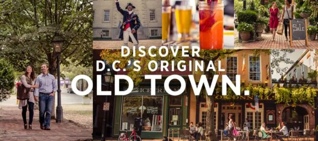 Collage of people exploring historic streets, dining outdoors, shopping, and a man in colonial attire, with large text: Discover D.C.’s Original Old Town.