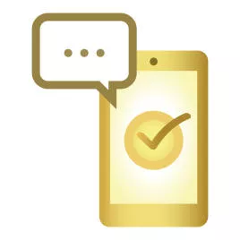 A gold smartphone with a check mark on the screen and a speech bubble containing three dots above it, symbolizing messaging or verification.