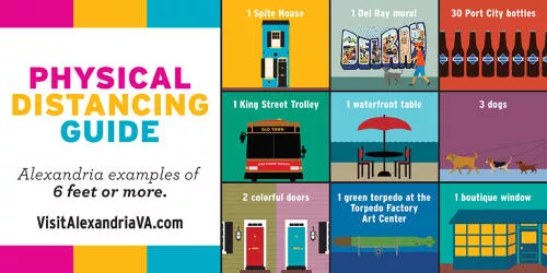 A colorful grid graphic titled Physical Distancing Guide with images showing Alexandria examples of 6 feet: a split house, Del Ray mural, 30 Port City bottles, King Street trolley, waterfront table, 3 dogs, 2 colorful doors, torpedo art, boutique window.