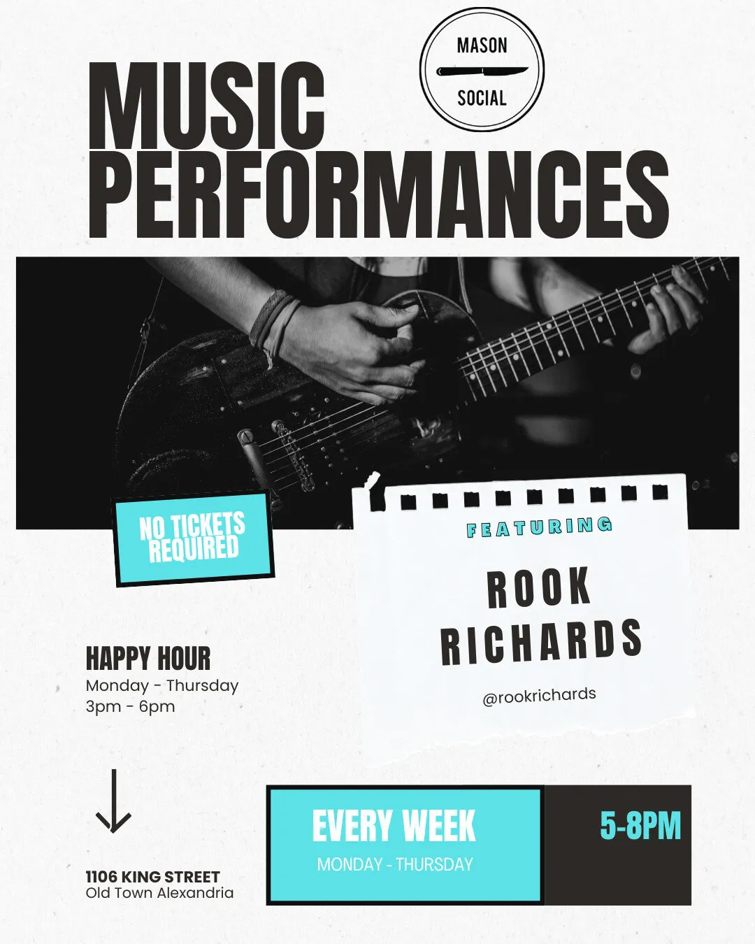 Poster with a black-and-white photo of hands playing electric guitar. Text promotes live music performances featuring Rook Richards, Mondays to Thursdays, 5-8pm at Mason Social, 1106 King Street. No tickets required.