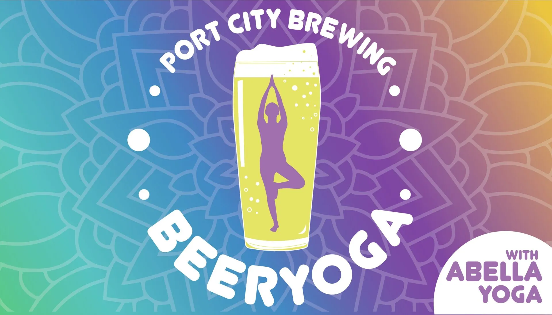 Logo with a glass of beer featuring a silhouette of a person doing a yoga pose inside. Text reads “Port City Brewing Beeryoga” and “With Abella Yoga” over a colorful mandala background.
